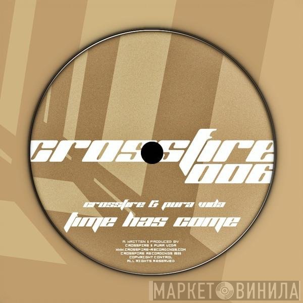 Crossfire & Pura Vida / Spinor & Eskalation  - Time Has Come / Refractor