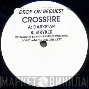 Crossfire - Darkstar / Stryker (Drumsound & Simon Bassline Smith Rmx)