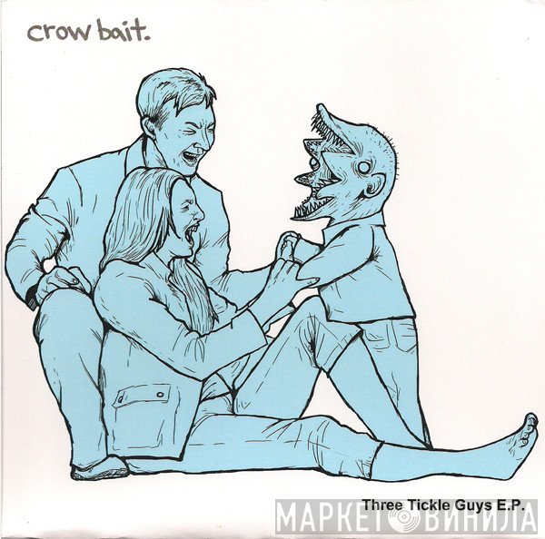 Crow Bait - Three Tickle Guys E.P.