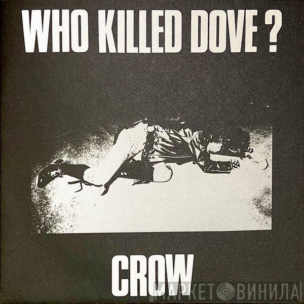 Crow  - Who Killed Dove?