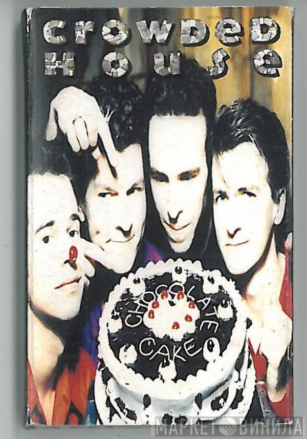 Crowded House - Chocolate Cake