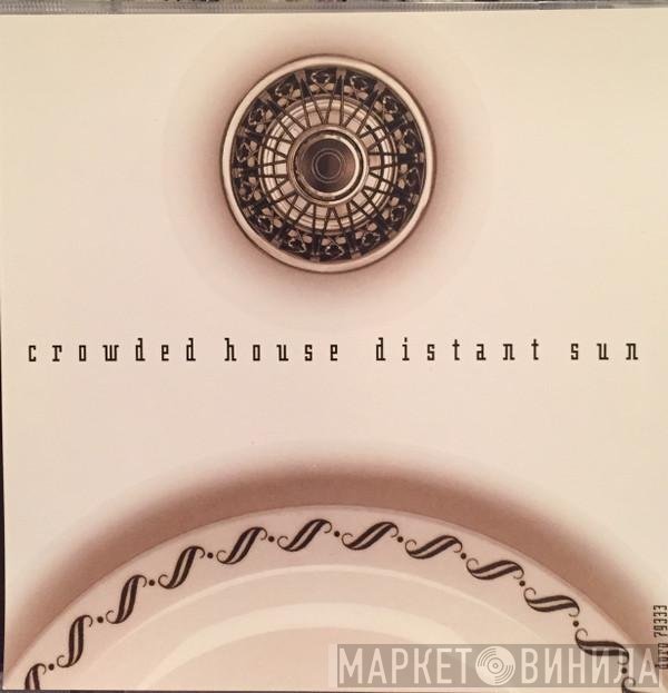 Crowded House  - Distant Sun