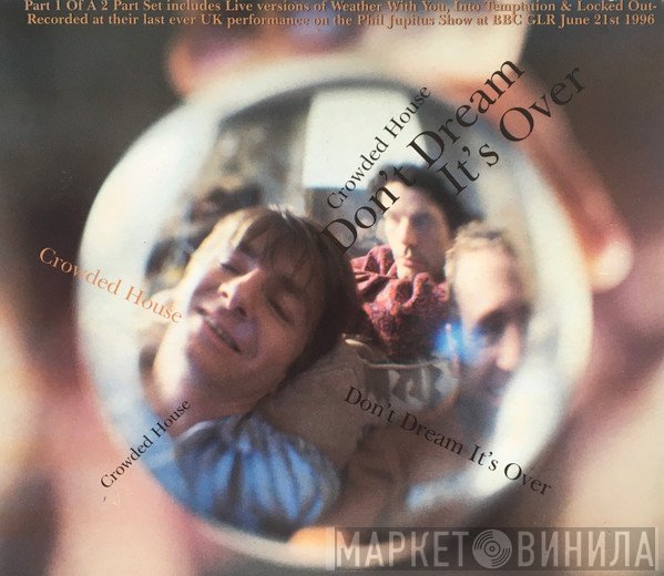 Crowded House - Don't Dream It's Over