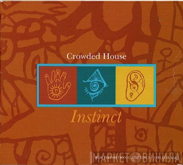 Crowded House  - Instinct