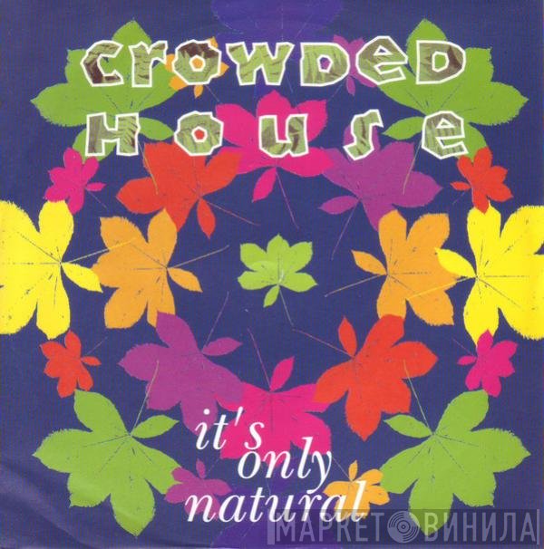 Crowded House - It's Only Natural