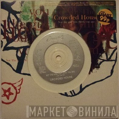 Crowded House - Not The Girl You Think You Are
