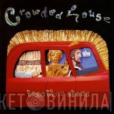 Crowded House - Together Alone