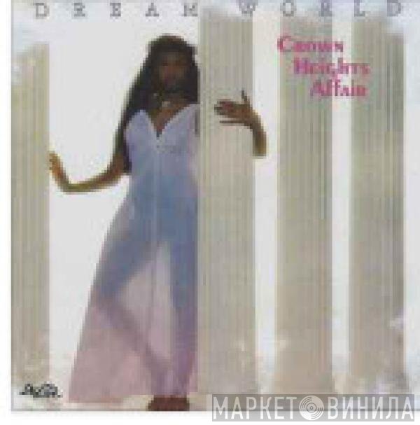 Crown Heights Affair  - Dream World