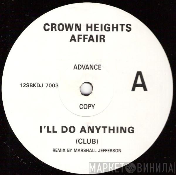 Crown Heights Affair - I'll Do Anything