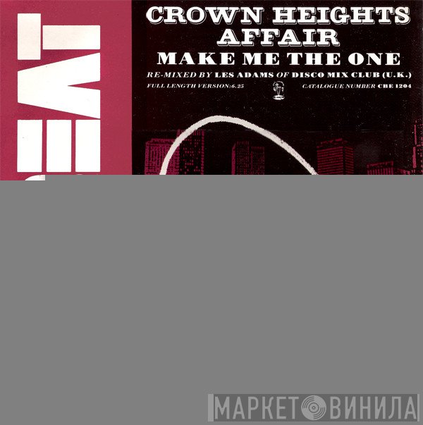 Crown Heights Affair - Make Me The One