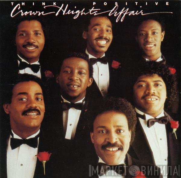 Crown Heights Affair  - Think Positive!