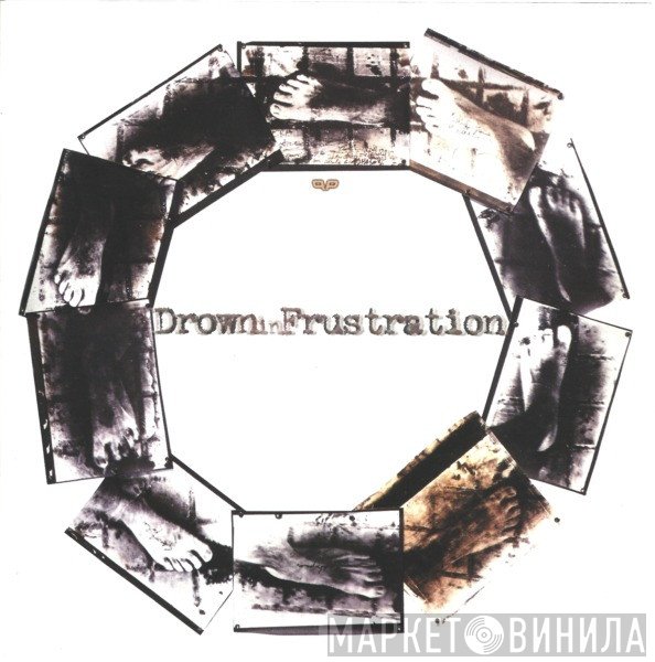 Crowpath, Drown In Frustration - Drown In Frustration / Crowpath