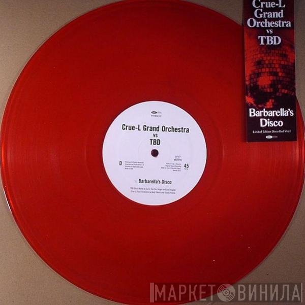 Crue-L Grand Orchestra, TBD - Barbarella's Disco