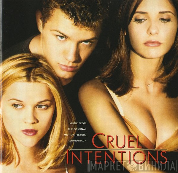  - Cruel Intentions (Music From The Original Motion Picture Soundtrack)