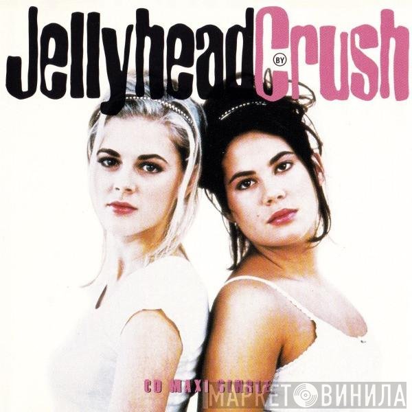 Crush - Jellyhead