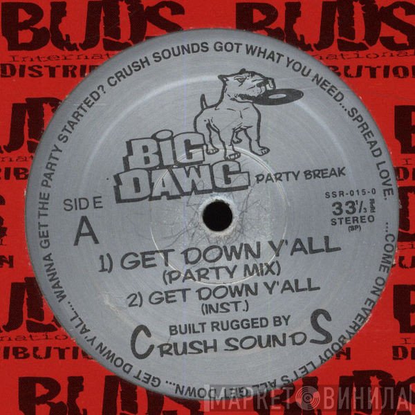 Crush Sounds - Get Down Y'All / Fire It Up