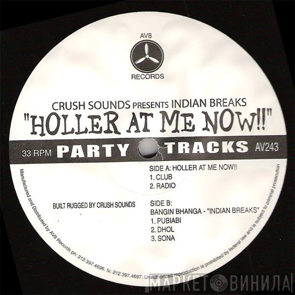 Crush Sounds, Indian Breaks - Holler At Me Now!!