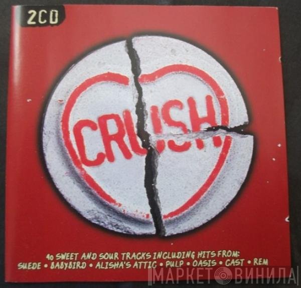  - Crush