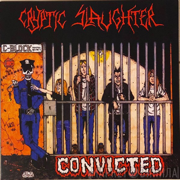 Cryptic Slaughter  - Convicted