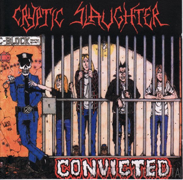 Cryptic Slaughter  - Convicted