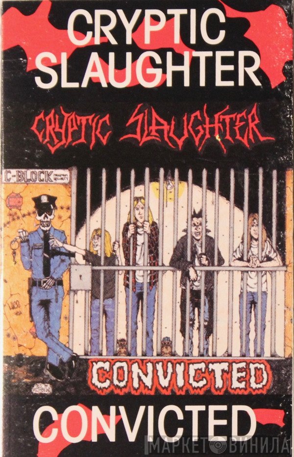 Cryptic Slaughter  - Convicted