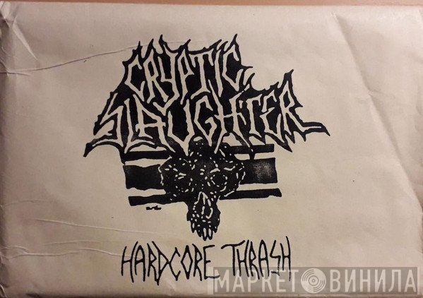 Cryptic Slaughter  - Hardcore Thrash