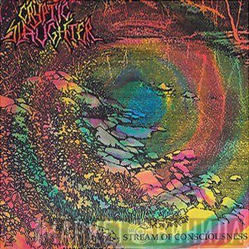 Cryptic Slaughter  - Stream Of Consciousness