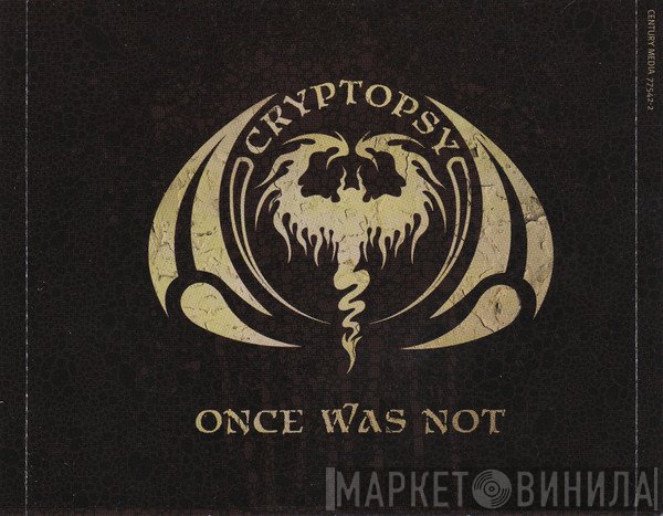 Cryptopsy  - Once Was Not