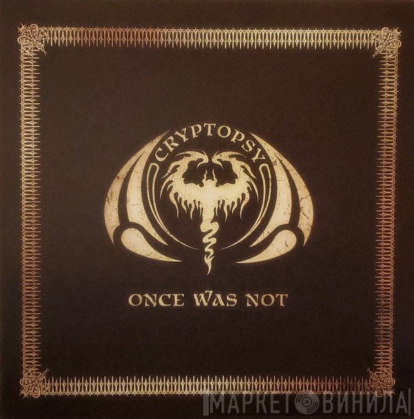 Cryptopsy - Once Was Not
