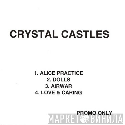 Crystal Castles  - Alice Practice EP