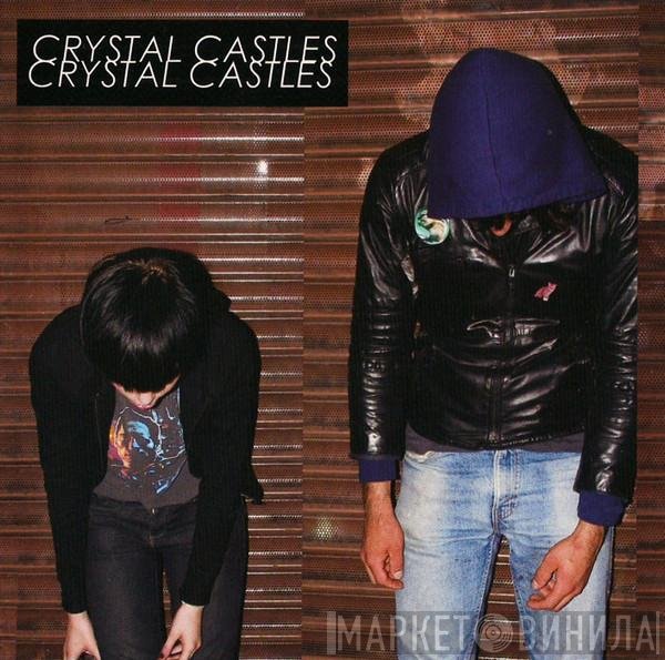 Crystal Castles  - Crystal Castles