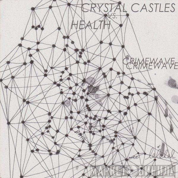 Crystal Castles Vs. HEALTH   - Crimewave