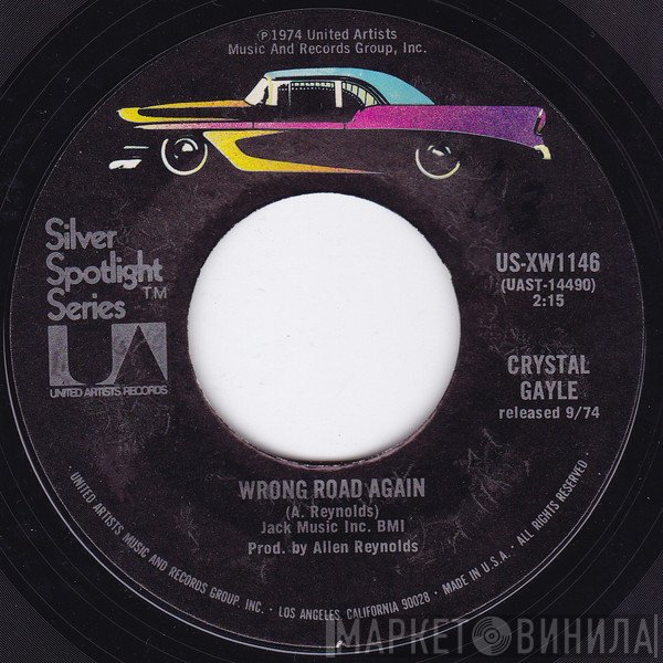 Crystal Gayle - Wrong Road Again / I'll Get Over You
