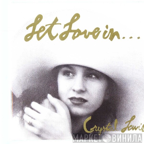 Crystal Lewis  - Let Love In