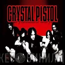 Crystal Pistol - Crystal Pistol