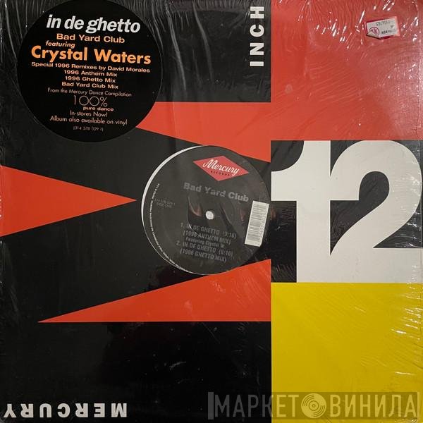 Crystal Waters, Bad Yard Club - In De Ghetto