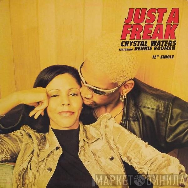 Crystal Waters Featuring Dennis Rodman  - Just A Freak