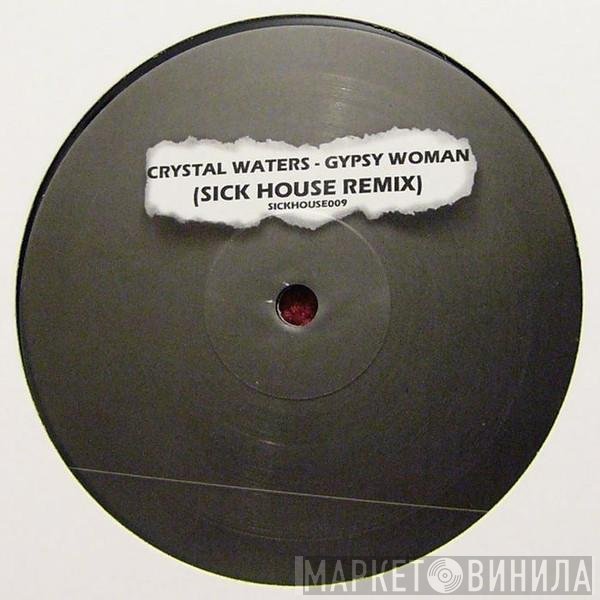 Crystal Waters  - Gypsy Woman (Sick House Remix)