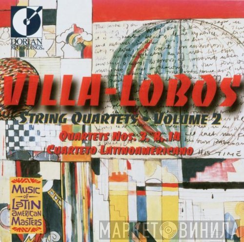 Cuarteto Latinoamericano, Heitor Villa-Lobos - String Quartets, Volume 2