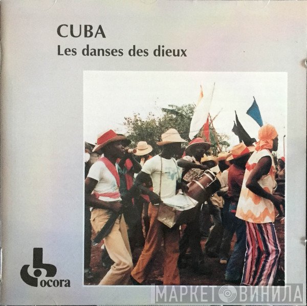  - Cuba: Les Danses Des Dieux