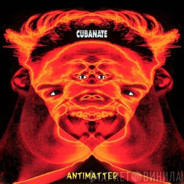 Cubanate  - Antimatter