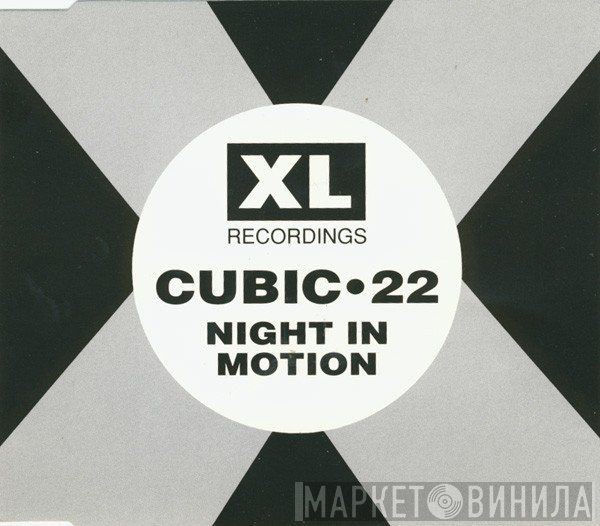 Cubic 22  - Night In Motion