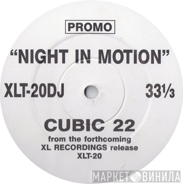 Cubic 22 - Night In Motion