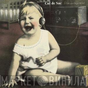 Cul de Sac  - I Don't Want To Go To Bed