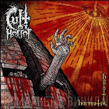 Cult Of Horror - Hermetik Heretik