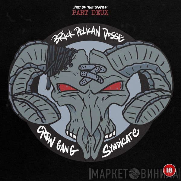 Cult Of The Damned  - Part Deux: Brick Pelican Posse Crew Gang Syndicate