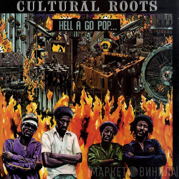 Cultural Roots  - Hell A Go Pop