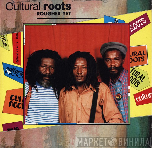 Cultural Roots  - Rougher Yet