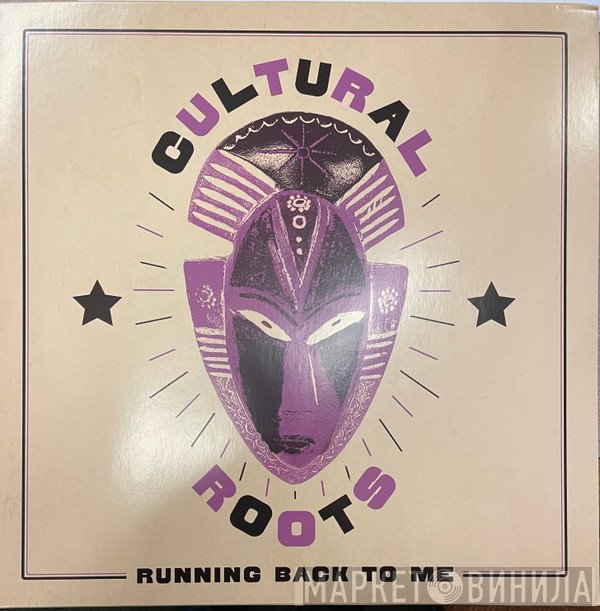 Cultural Roots - Running Back To Me