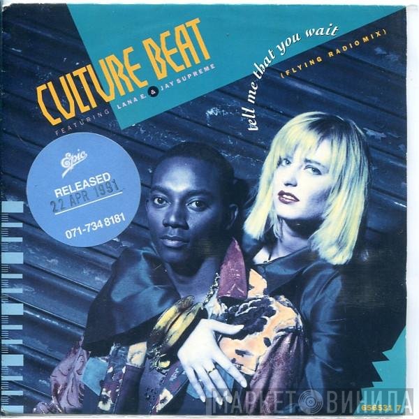 Culture Beat, Jay Supreme, Lana E. - Tell Me That You Wait (Flying Radio Mix)